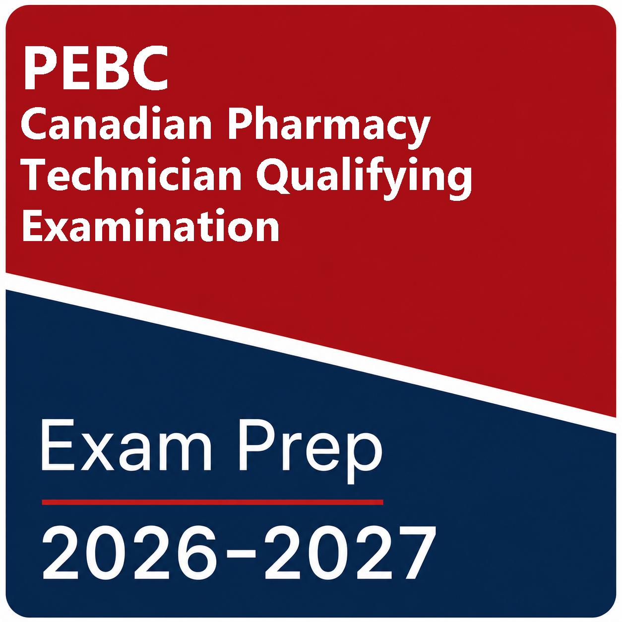 PEBC Canadian Pharmacy Technician Qualifying Exam Practice Tests - 1 Test