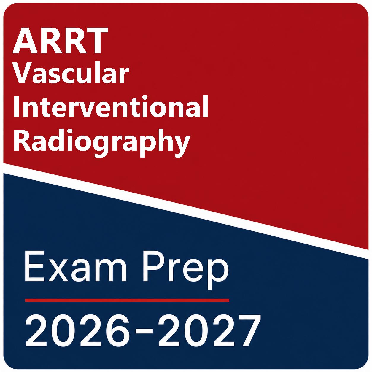 ARRT Vascular-Interventional Radiography Practice Tests - 1 Test