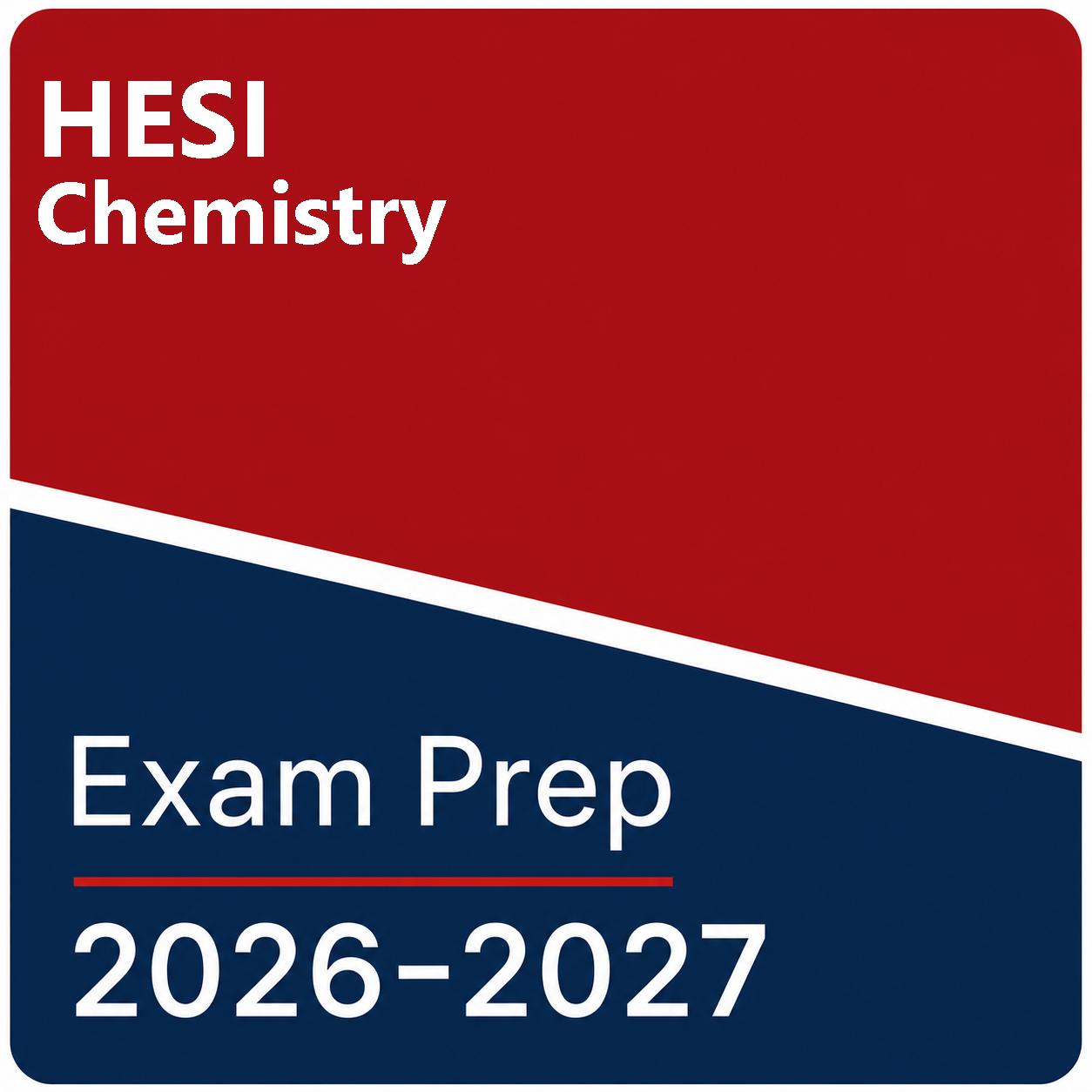 HESI Chemistry Practice Tests - 5 Tests